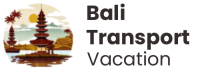 Bali Transport Vacation